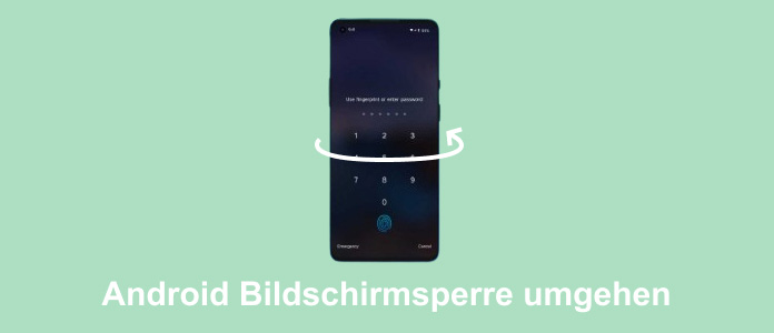 Android Bildschirmsperre umgehen