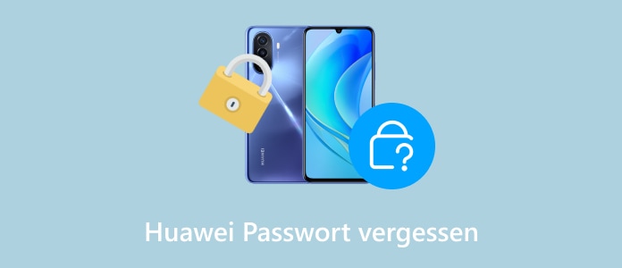 Huawei Passwort vergessen