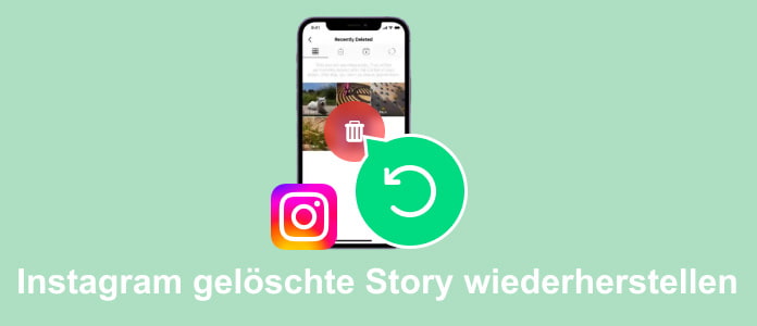 Instagram gelöschte Story wiederherstellen