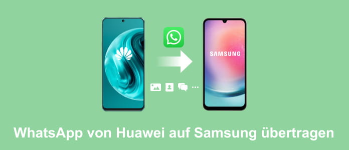 WhatsApp von Huawei auf Samsung übertragen