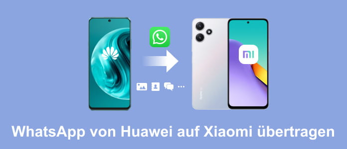 WhatsApp von Huawei auf Xiaomi übertragen