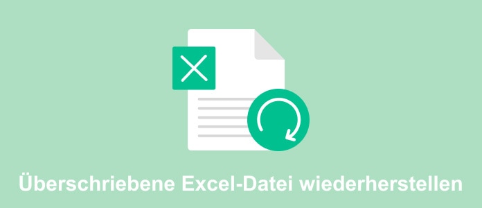 Überschriebene Excel-Datei wiederherstellen